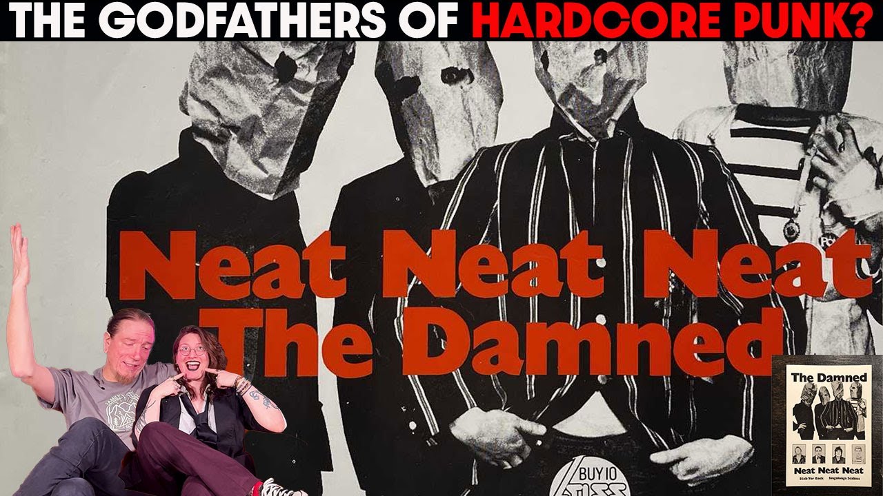 Is this the BEST punk band to come from the UK? Reactions to The Damned - Neat, Neat, Neat