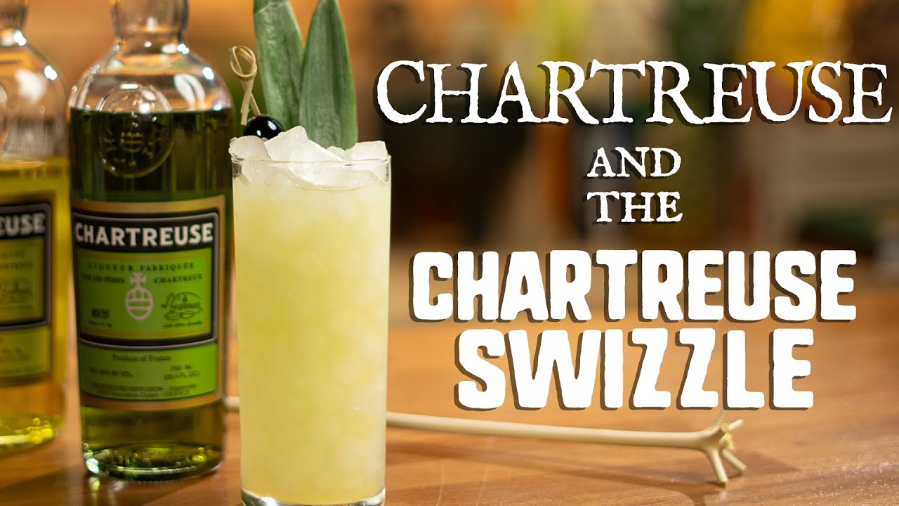 Why is the elusive Chartreuse so hard to find? Plus the Chartreuse Swizzle