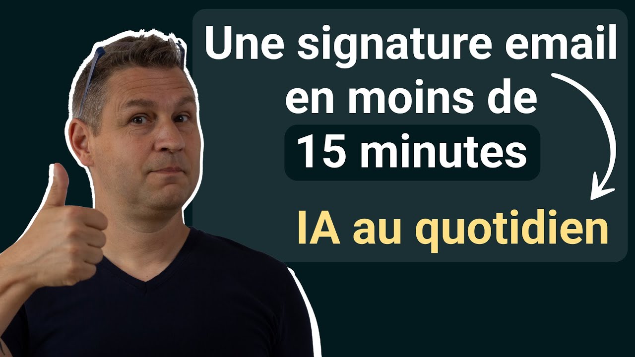 Créer une signature email en moins de 15 minutes grâce à l'IA