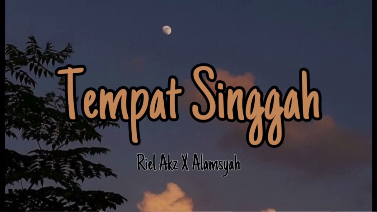 Tempat Singgah - Riel Akz x Alamsyah