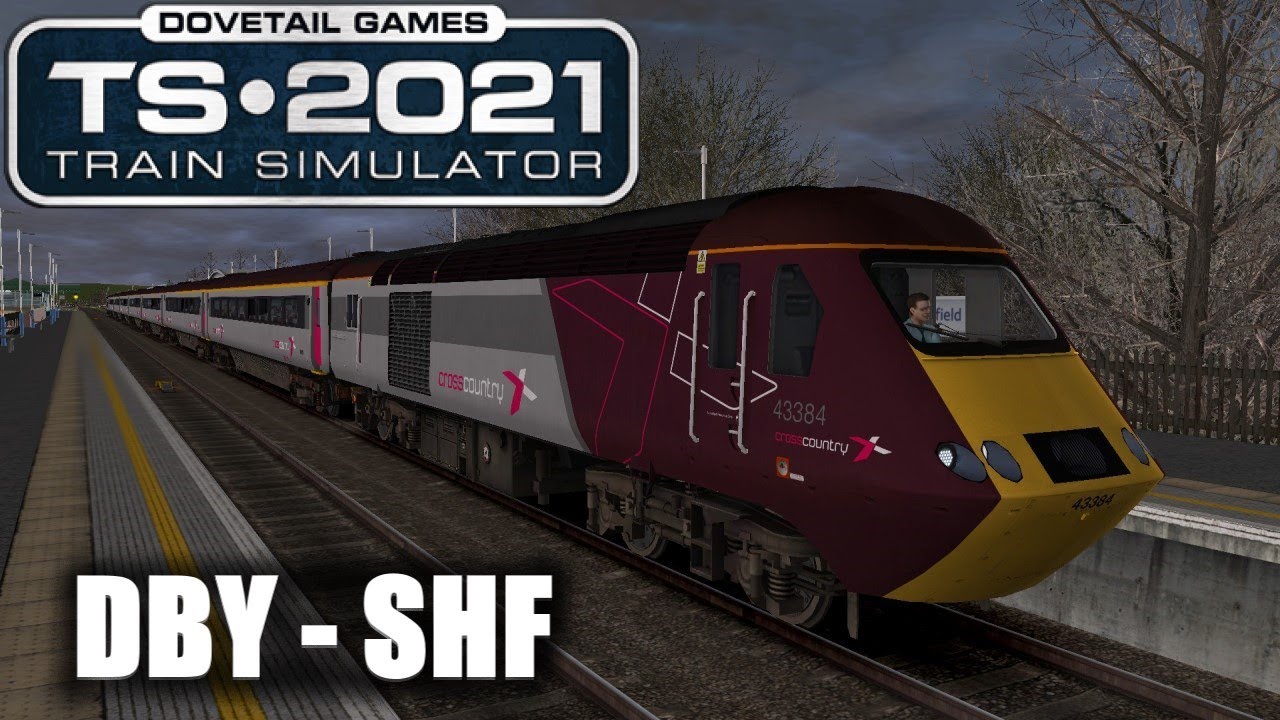 Derby - Sheffield | AP Class 43 | Train Simulator 2021 #196