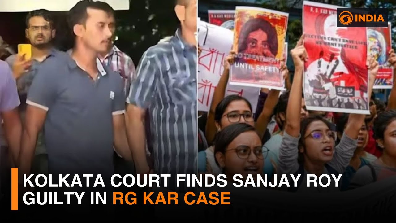 Kolkata court finds Sanjay Roy guilty in RG Kar case | DD India