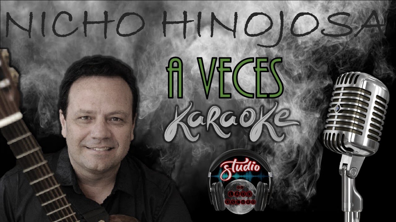 A Veces - KARAOKE - Nicho Hinojosa