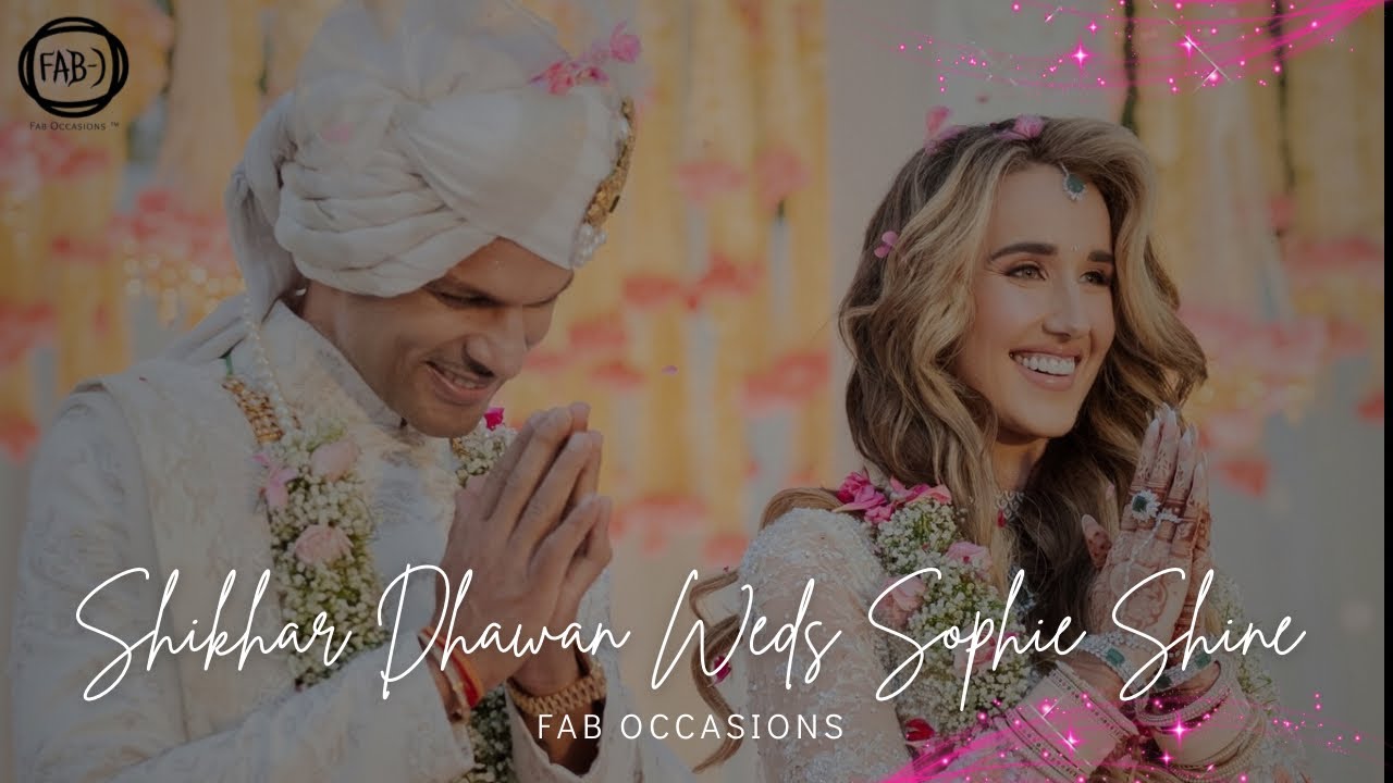 Shikhar Dhawan and Sophie Shine Wedding | Indian Cricketer Wedding | Couple Goals | Celebrity Couple