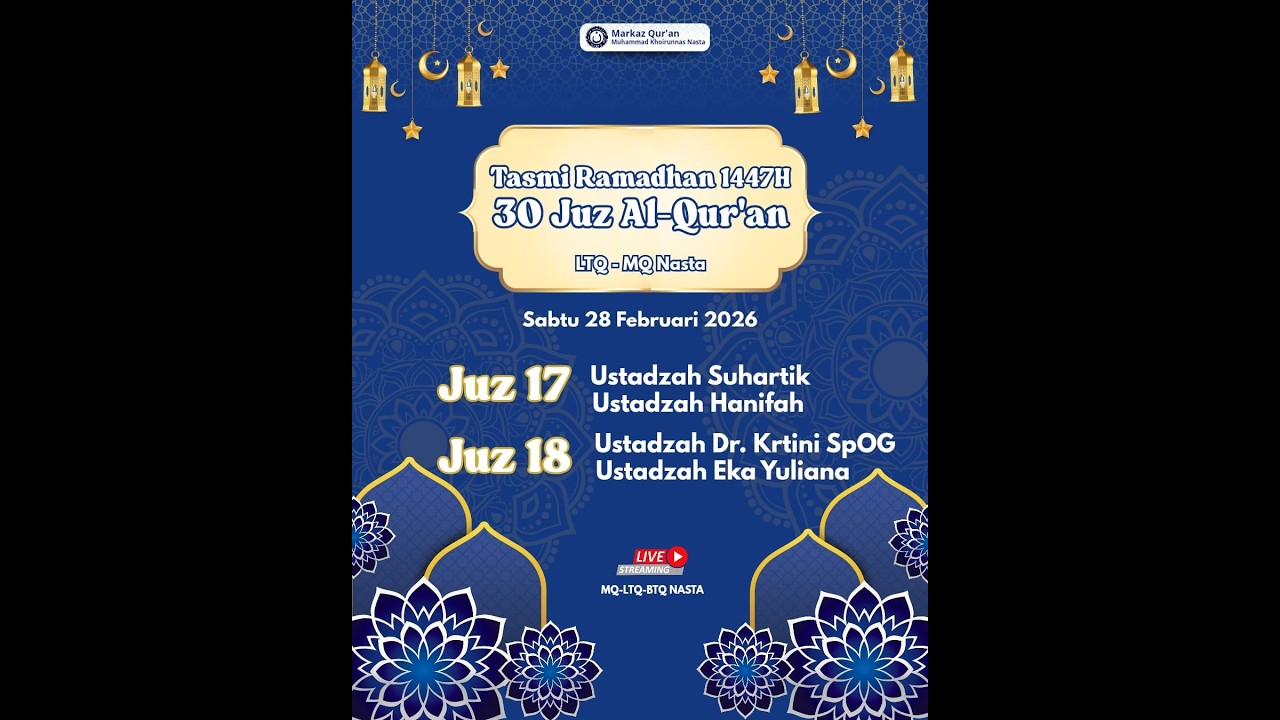 TASMI 30 JUZ AL QURAN HARI KE-9 SABTU, 28 FEBRUARI 2026 JUZ 17 DAN 18