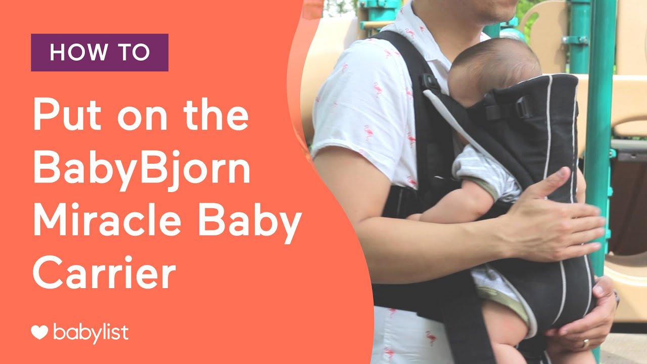 How to Put on a BabyBjorn Miracle Baby Carrier - Babylist