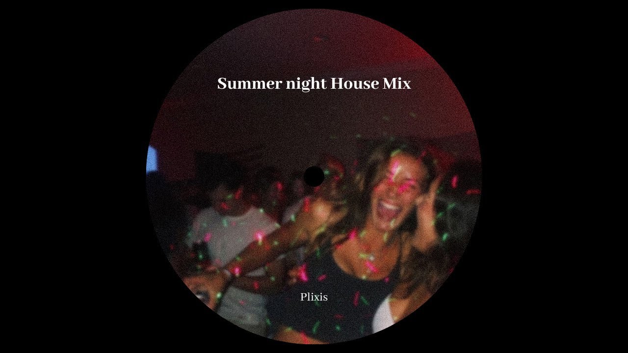 Summer night House Mix