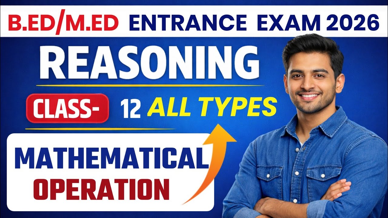 Reasoning Class- 12 | Mathematical Operation | Jharkhand B.ED/M.ED  Entrance Exam 2026 | RKM SIR