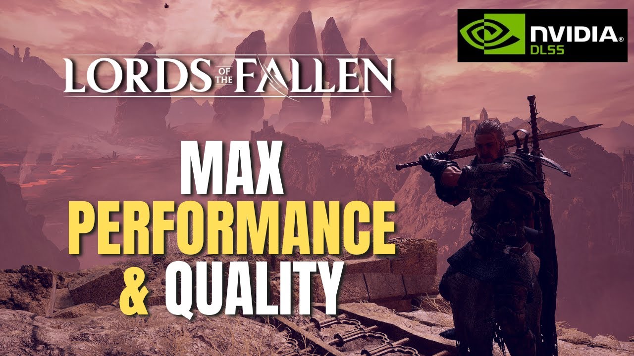 Lords of The Fallen - Max Performance & Quality Settings Guide