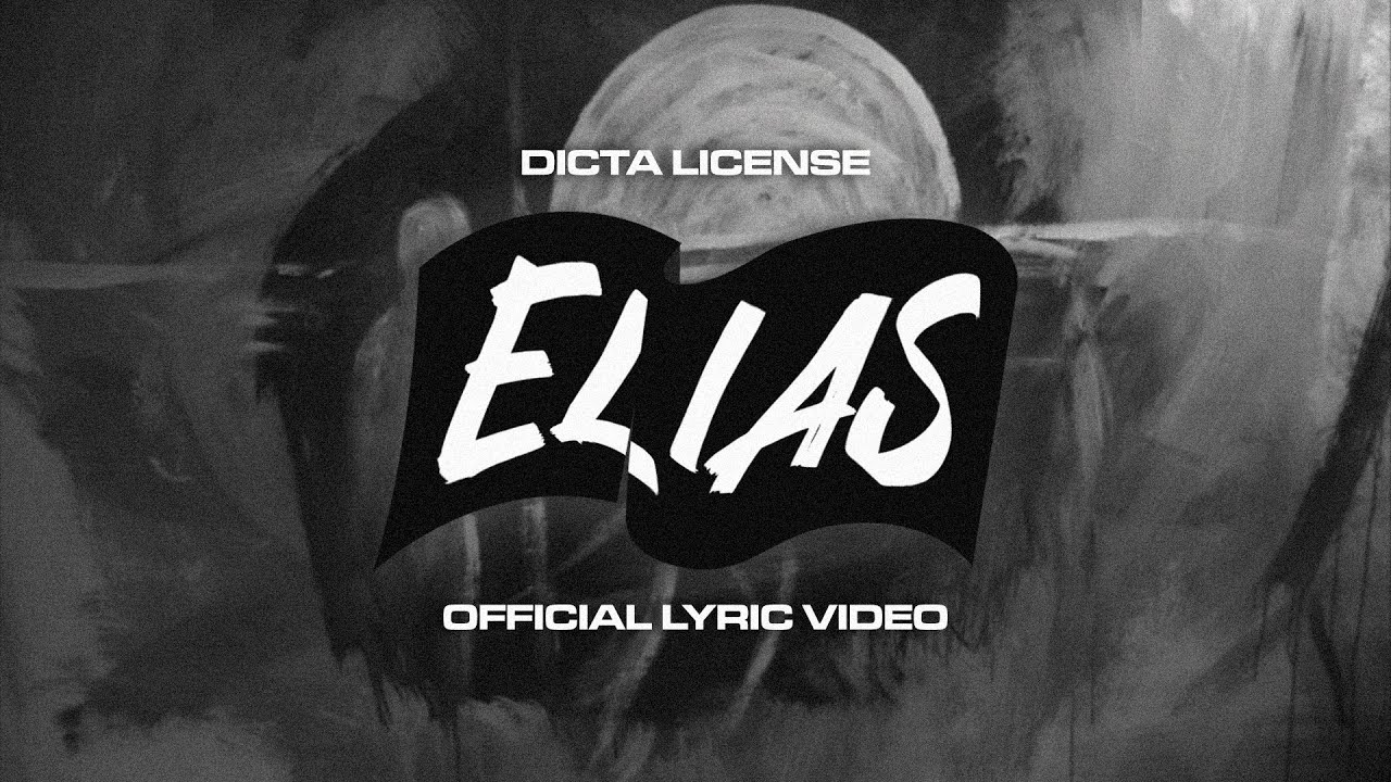dicta license - Elias (Official Lyric Video)
