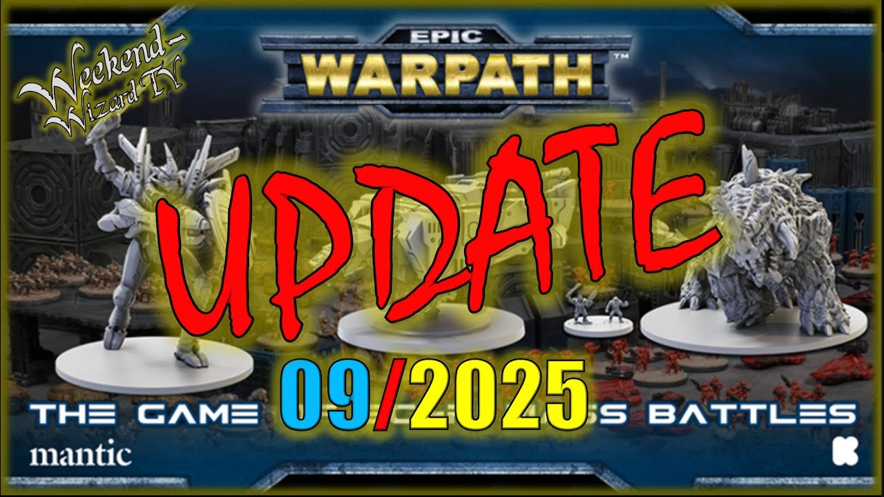 EPIC WARPATH: Update 09/2025