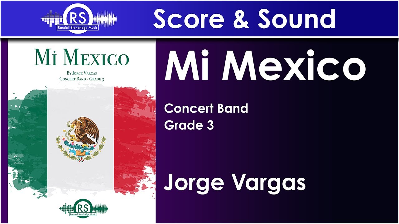 Mi Mexico - Jorge Vargas (Concert Band, Grade 3)