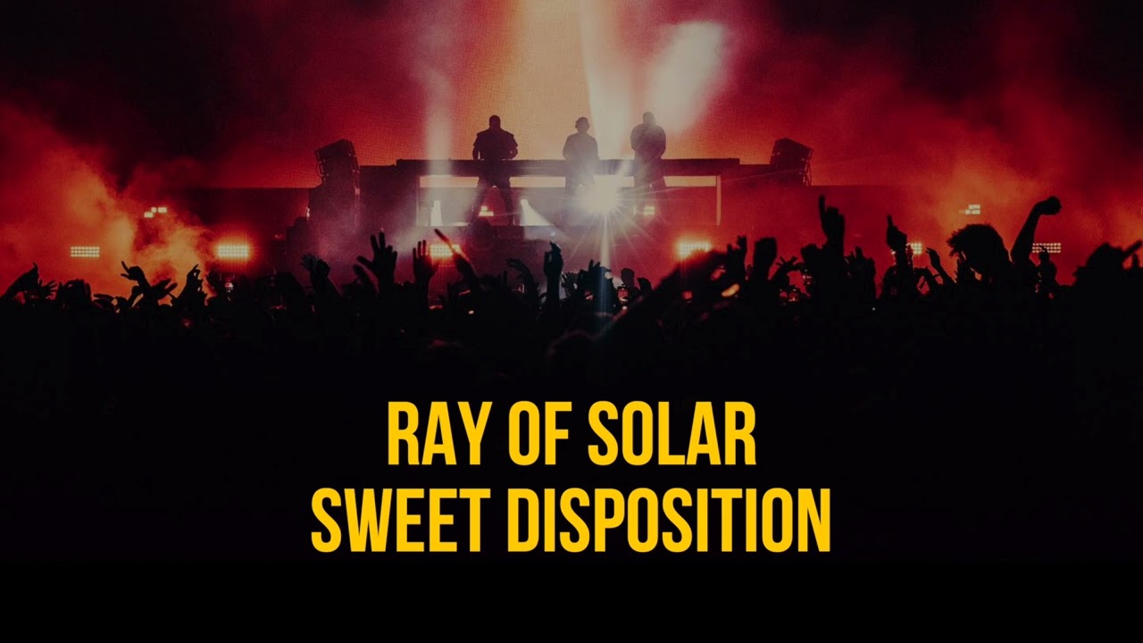 Ray of Solar x Sweet Disposition (Swedish House Mafia Mashup)