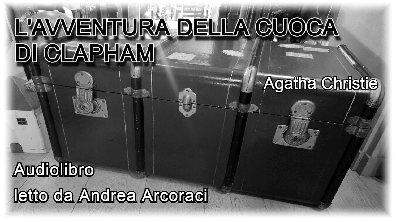 L'AVVENTURA DELLA CUOCA DI CLAPHAM - Agatha Christie - Audiolibro