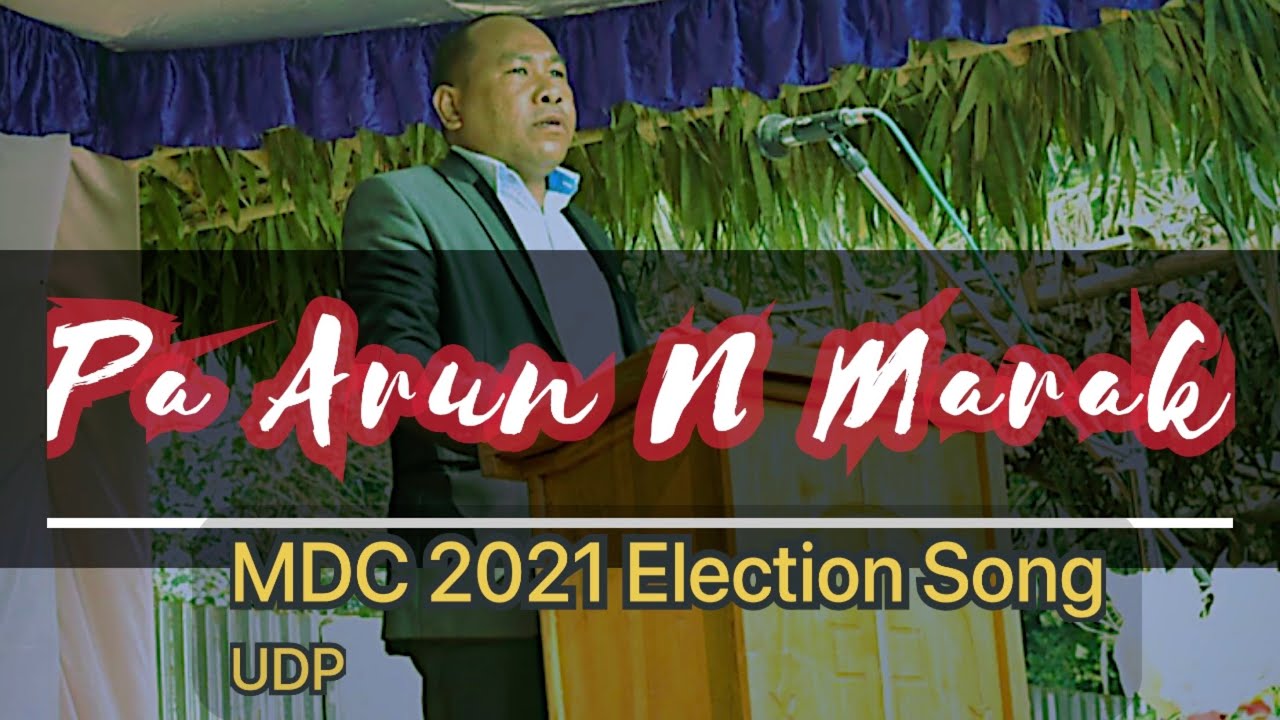 A&bull;chik Matgrik || Pa Arun N Marak (MDC) 2021 UDP Election Song