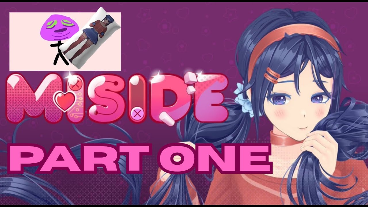 MiSide. PART ONE