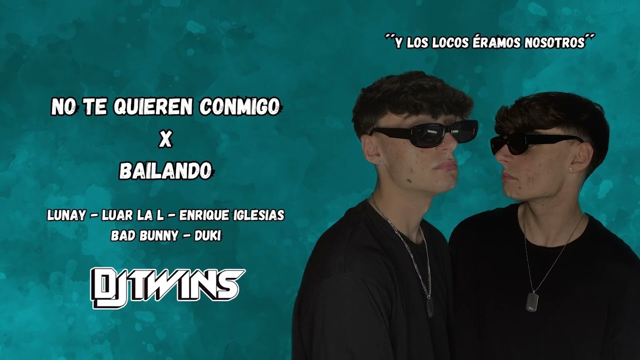 No Te Quieren Conmigo x Bailando by DJ Twins (Reggaeton mix Febrero 2024) Bad Bunny, Lunay, Duki