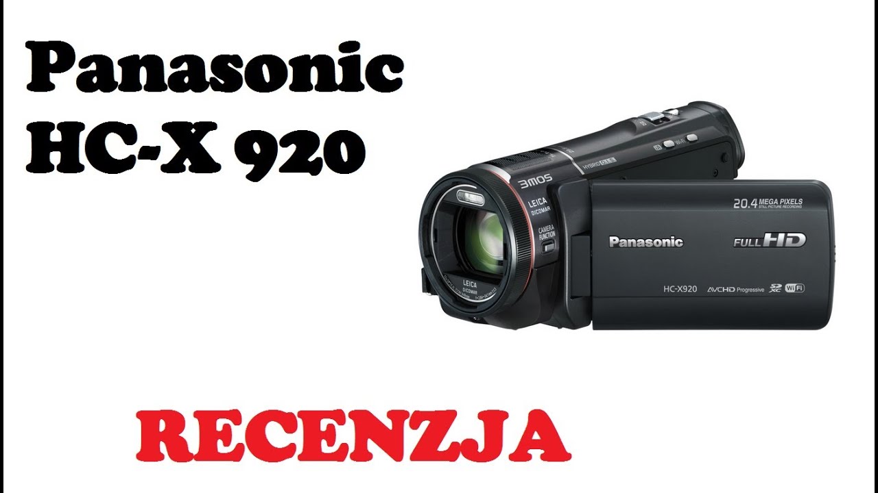 Panasonic HC X920 - kamera video z wyższej p&oacute;łki [RECENZJA]