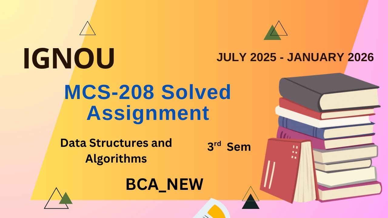 IGNOU MCS-208 Solved Assignment July-25/Jan-26 | BCA_NEW (3rd Sem)|  PGDCA_NEW (2nd Sem) (2025-2026)