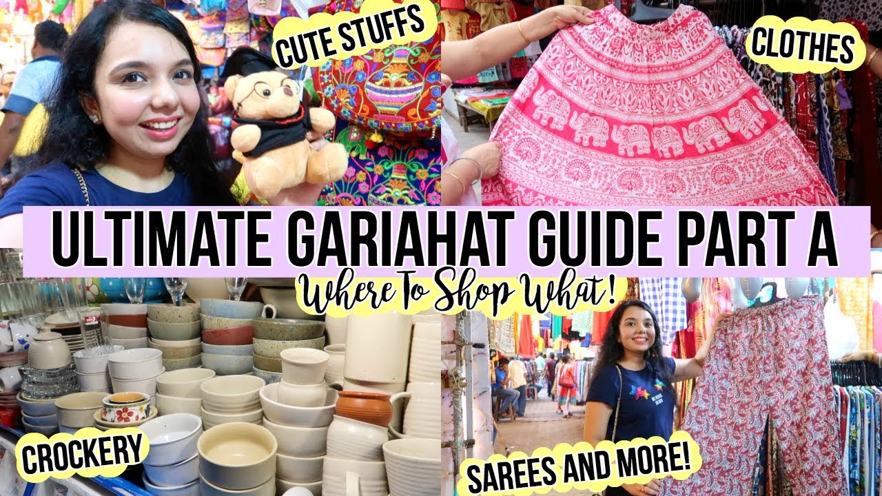 Kolkata Street Shopping | ULTIMATE GARIAHAT GUIDE!! PART A