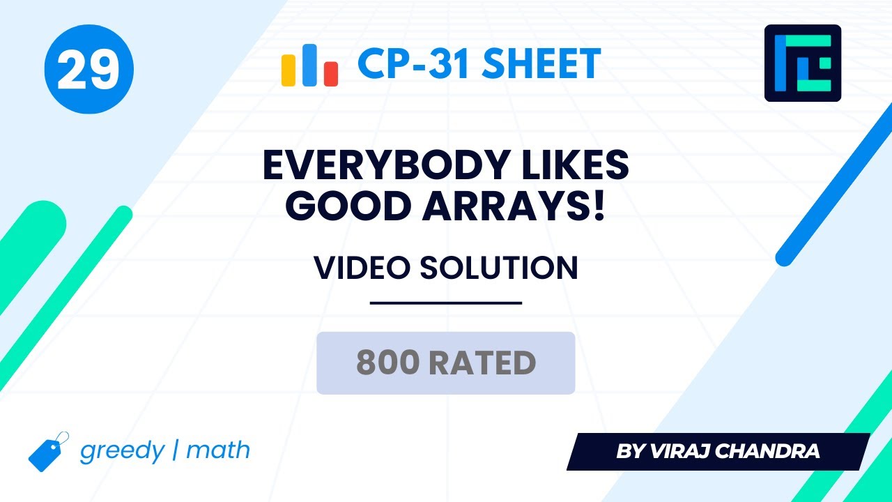 #29 Everybody Likes Good Arrays! | Video Solution | 800 Rated | TLE CP-31 Sheet