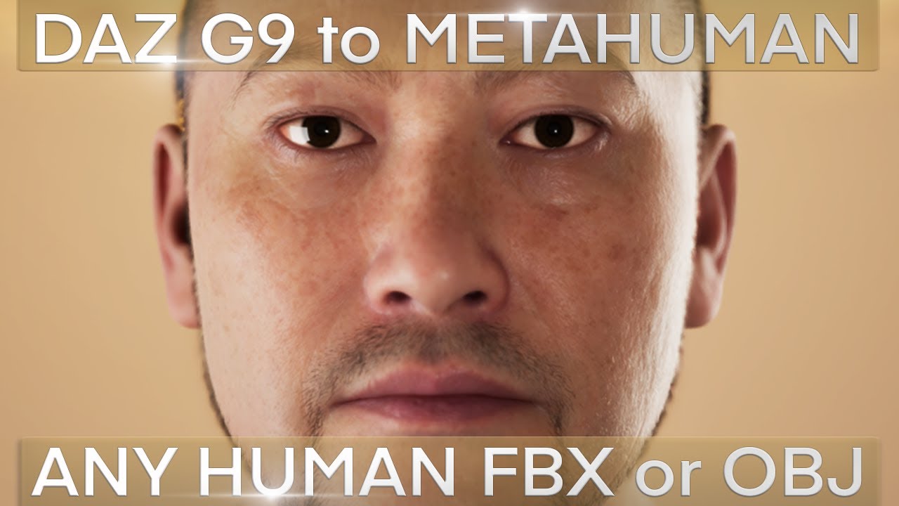 DAZ G9 to METAHUMAN UE 5.4.4 (Works with any human OBJ or FBX model)  EASY