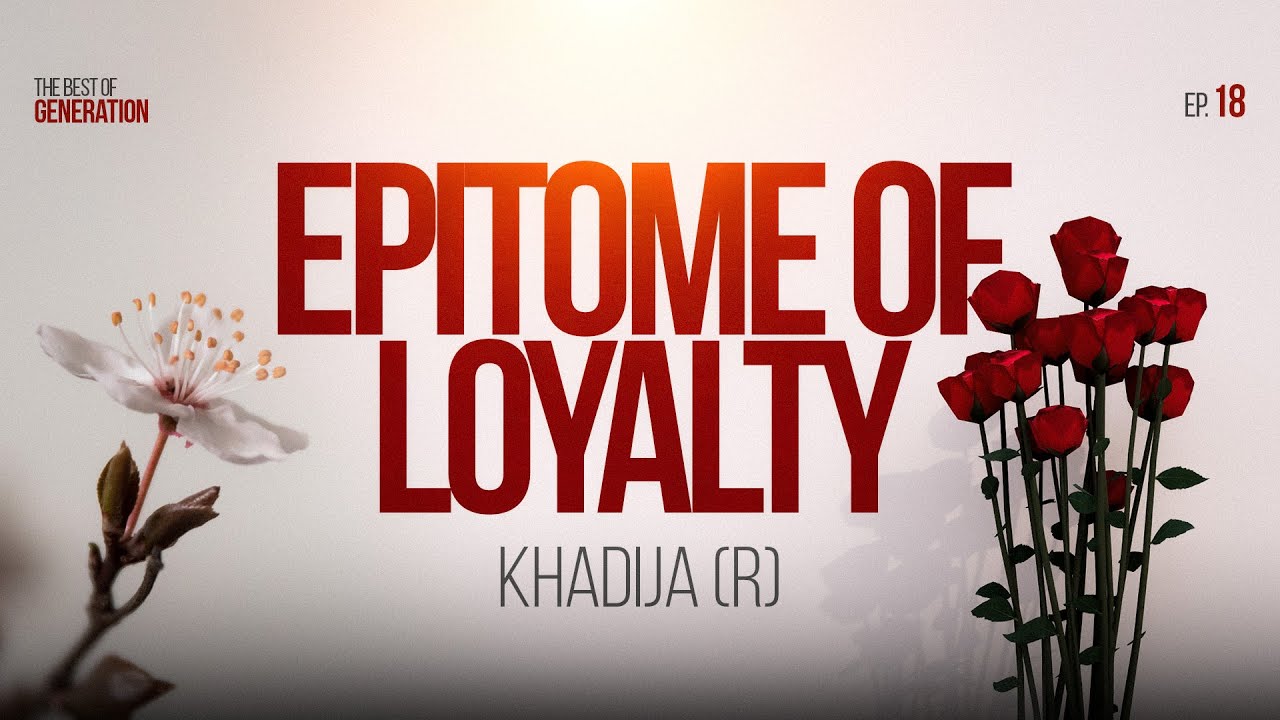 Epitome of loyalty- Khadija (r) Part 1 || Sahaba Series