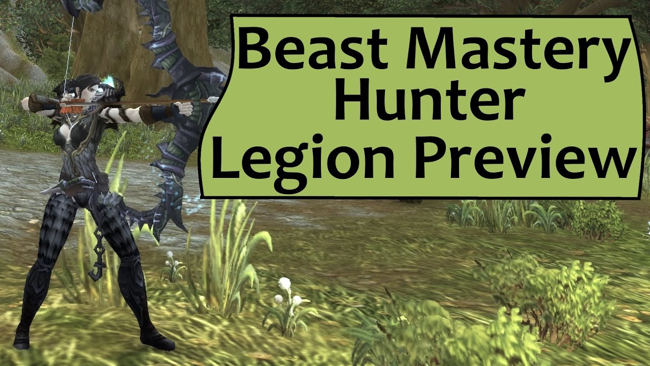Beast Mastery Hunter Changes in Legion: Early Legion Preview