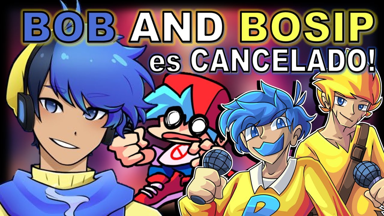 CANCELAN al creador del mod  BOB AND BOSIP 
