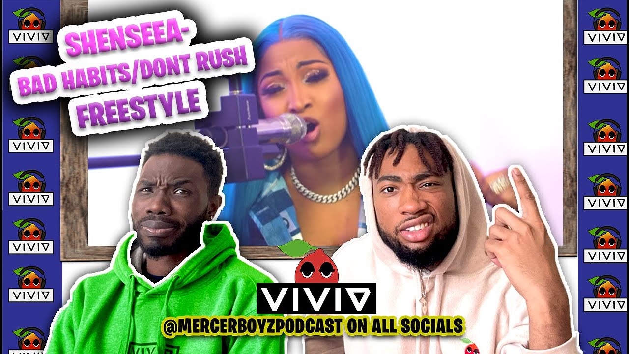 First Time Reacting to Shenseea - Bad Habit/Don't Rush Freestyle | MERCER BOYZ PODCAST