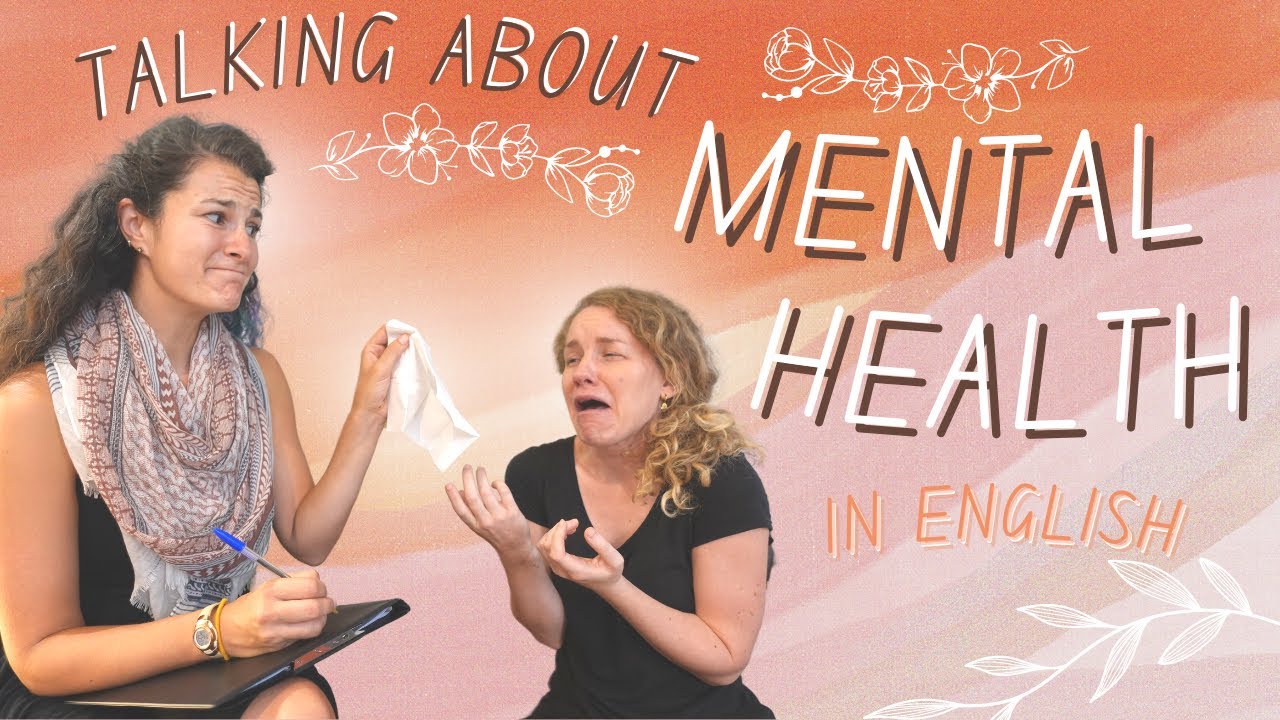 Mental Health Conversations (in English) | Symptoms, Diagnosing, Therapy, Treatments and Self Care