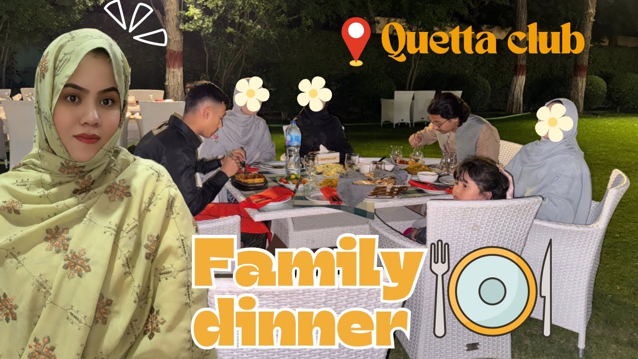 FAMILY DINNER || AT QUETTA CLUB || FOOD & MUSIC || FAMILY VLOG ✌️