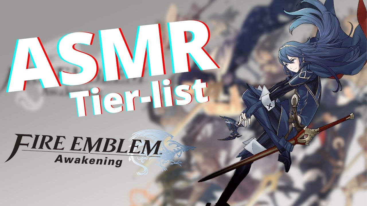 ASMR FR | Tier-list Fire Emblem Awakening