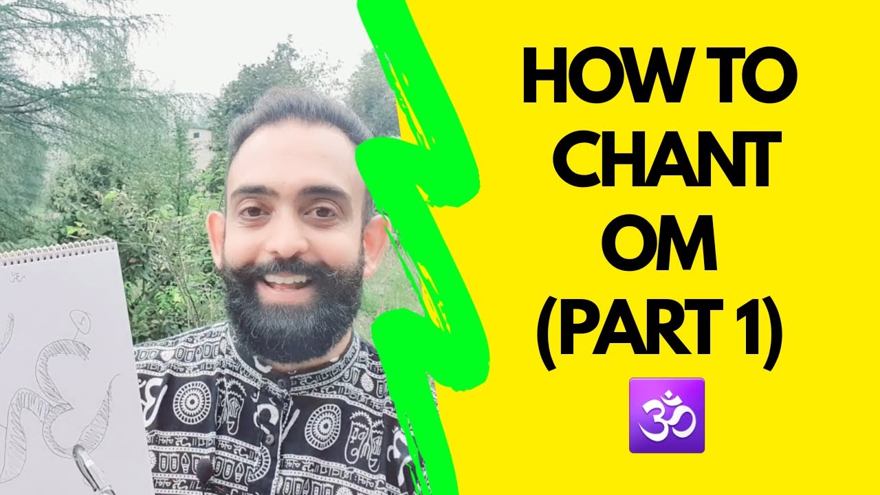 How to chant OM (Part 1)