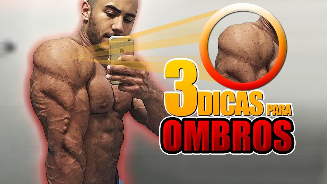 3 DICAS PARA CONSTRUIR OMBROS GIGANTES!