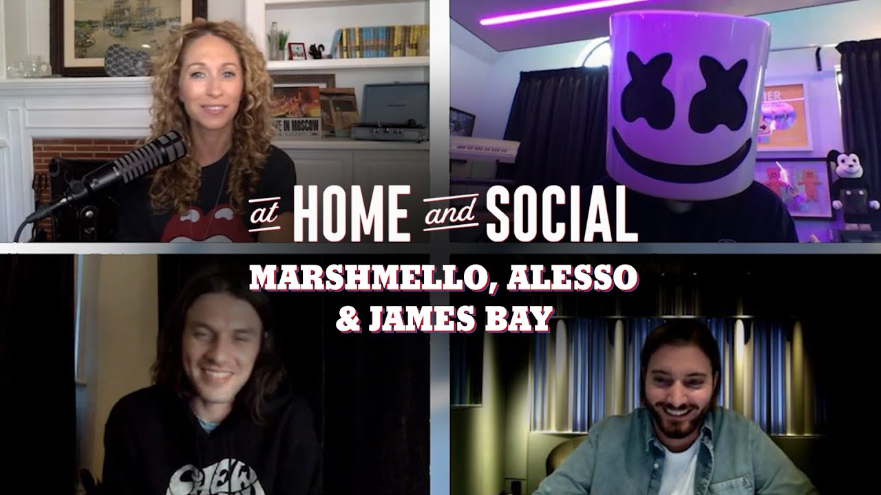 Marshmello, Alesso and James Bay | At Home and Social