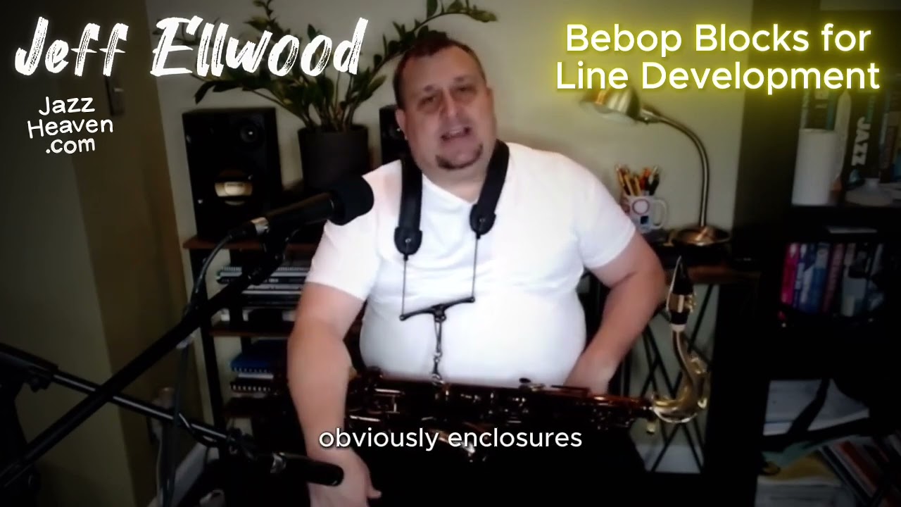 ДЖЕФФ ЭЛЛВУД: Bebop Blocks For Line Development, мастер-класс LIVE JAZZHEAVEN