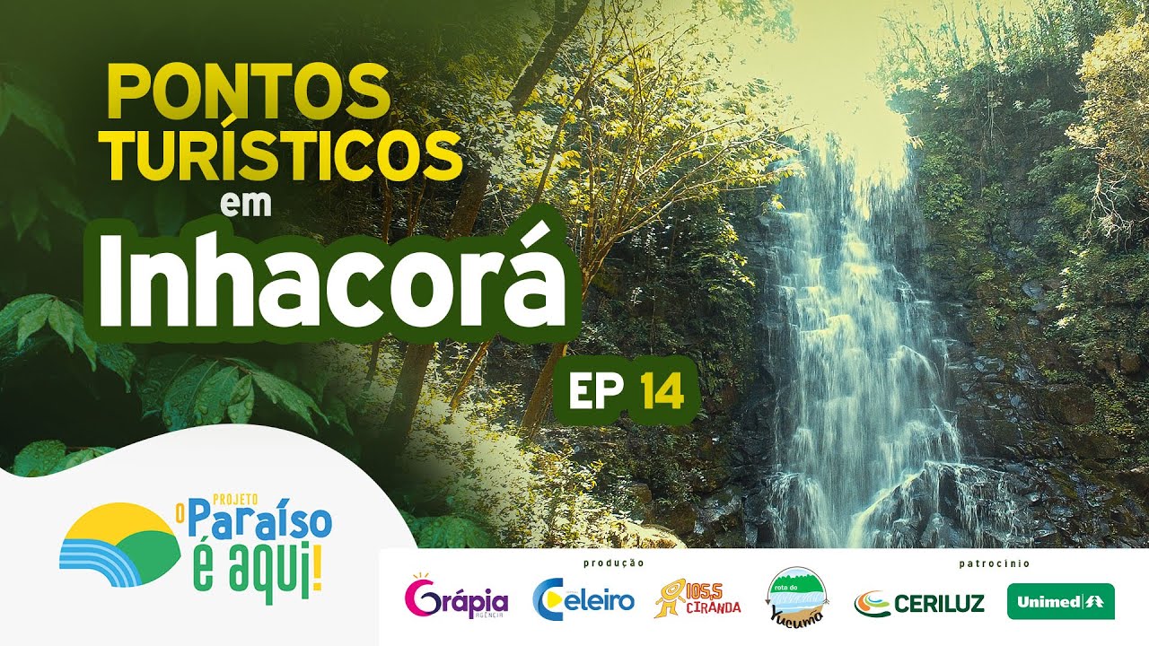 INHACORÁ - O Paraíso é aqui! EP 14