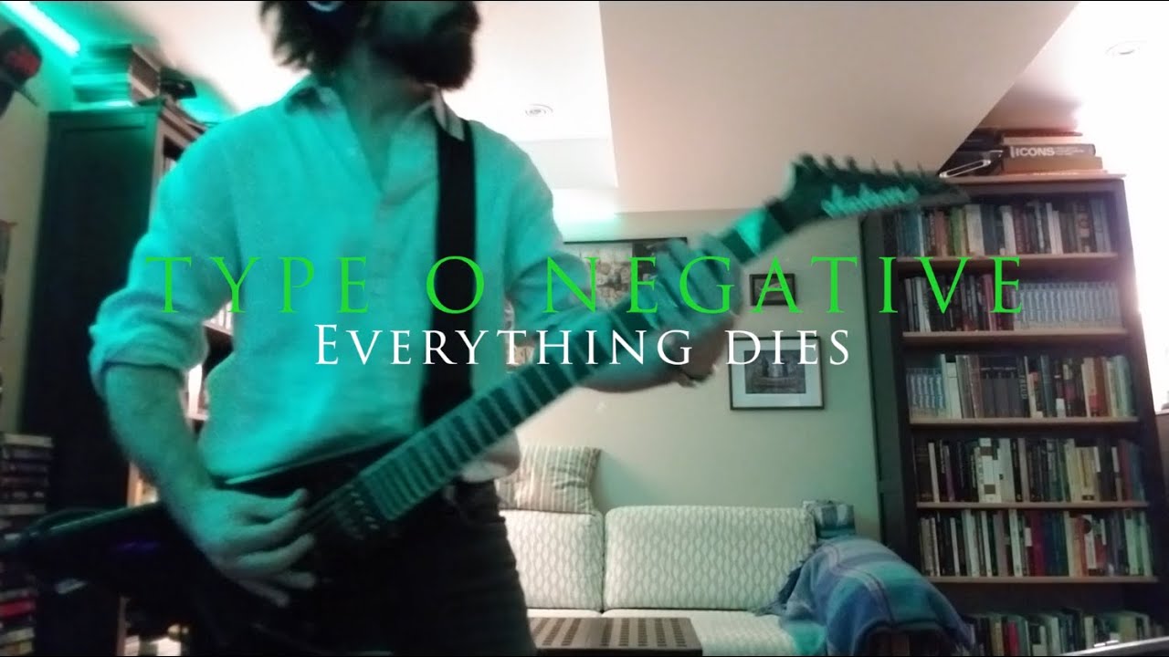 Everything Dies - Type O Negative - Guitar Cover