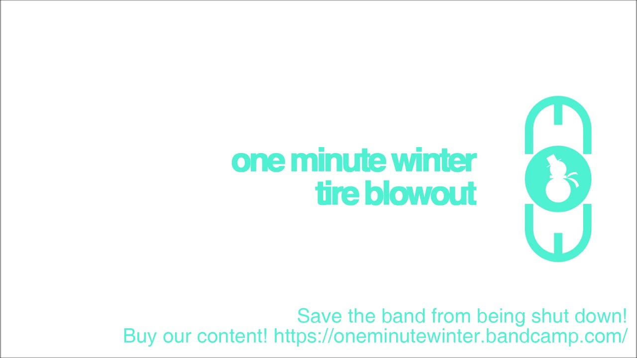 One Minute Winter - Tire Blowout (Deathwish ver)