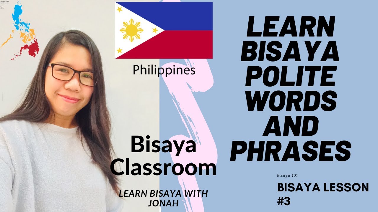 [LESSON 3]USEFUL POLITE WORDS AND PHRASES in BISAYA| Learn Bisaya 2020|Bisaya Lessons