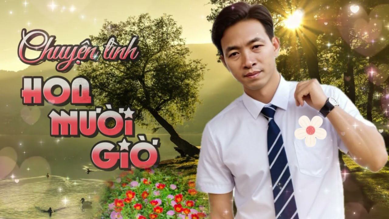 Chuyện Tình Hoa Mười Giờ | Anh thợ in Trường Hữu