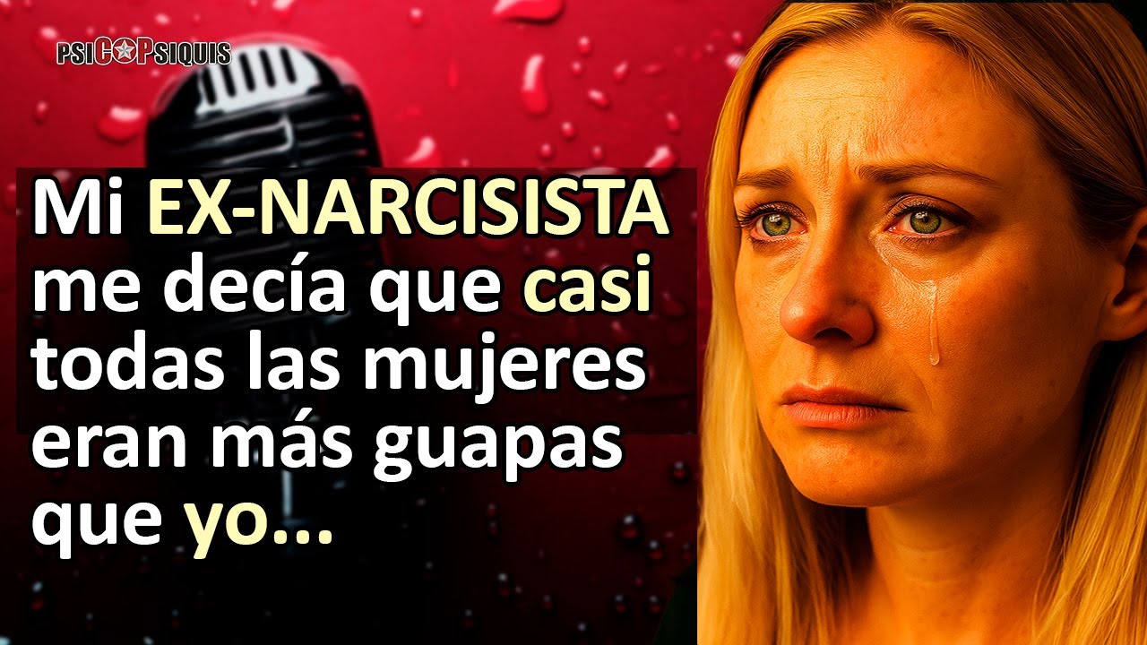 UN NARCISISTA ME DESTRUYÓ LA AUTOESTIMA COMPARÁNDOME CON OTRAS MUJERES