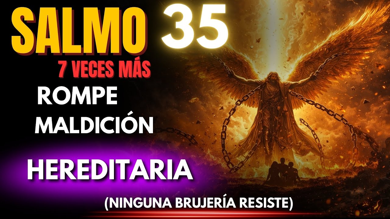 🔥Profecía del Salmo 35: Destruye maldiciones familiares y brujerías con el fuego de Dios