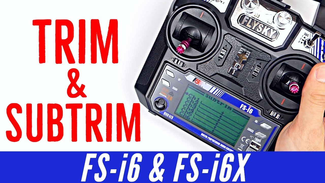 Trim vs Subtrim Explained - How to use Trim and Subtrim for Flysky FS-i6 (FS-i6X) RC Transmitter