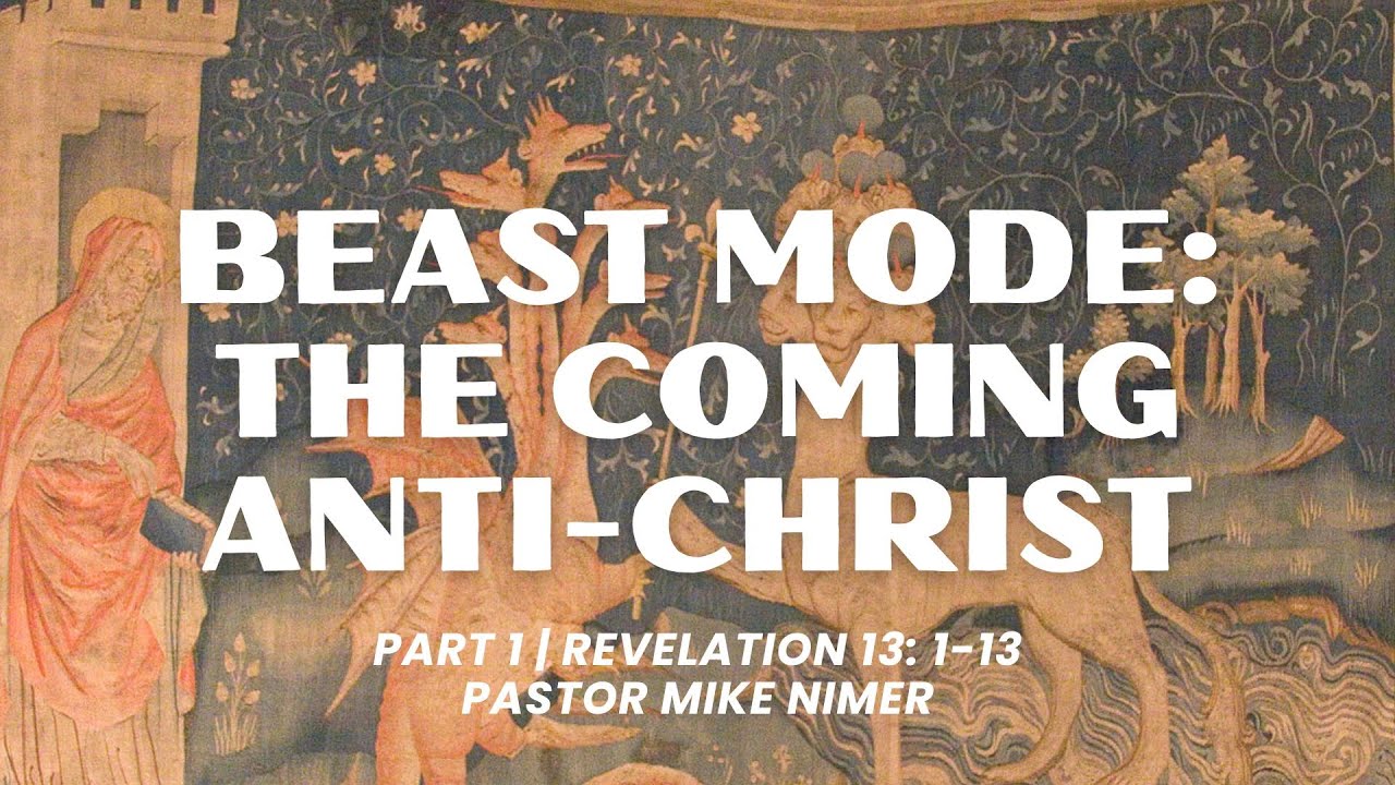 Beast Mode: The Coming Anti-Christ - Part 1 | Mike Nimer | Northwest Chapel I May 11, 2025
