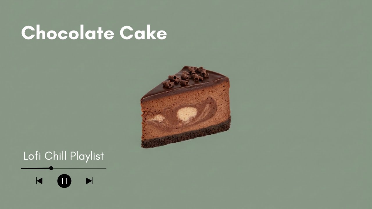 Chocolate Cake｜Lo-fi chill｜Relaxing Cafe Music ｜Work/Study