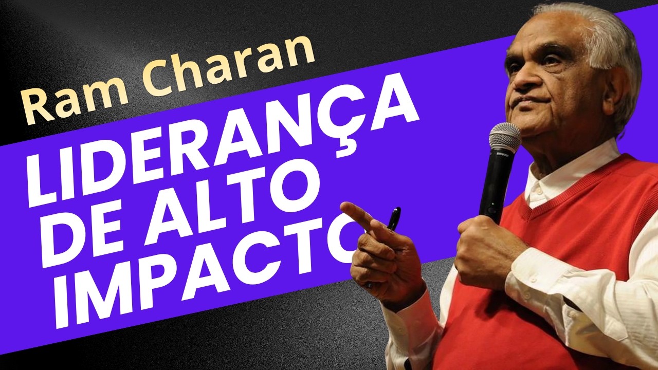 Ram Charan - Lideran&ccedil;a e Gest&atilde;o de Alto Impacto