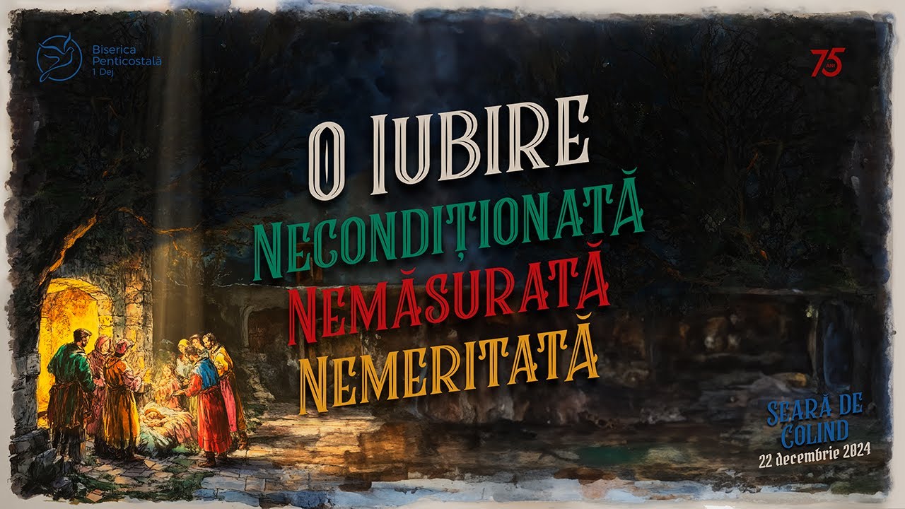 Seară de Colind | O iubire Necondiționată | 22 decembrie 2024 | live