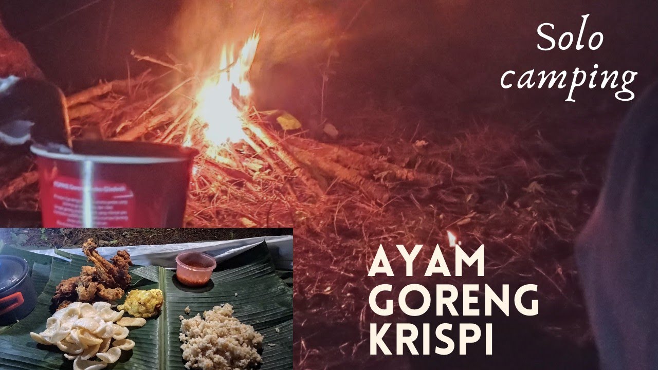 Solo Camping Ayam goreng krispi dan Hujan